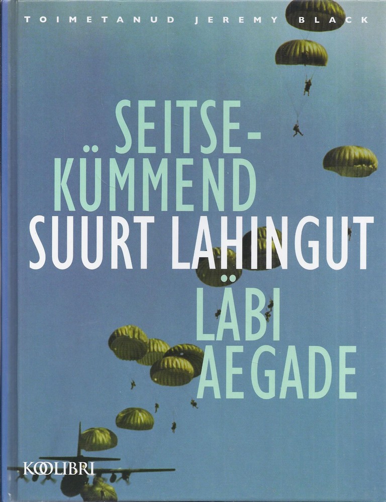 Seitsekümmend suurt lahingut läbi aegade