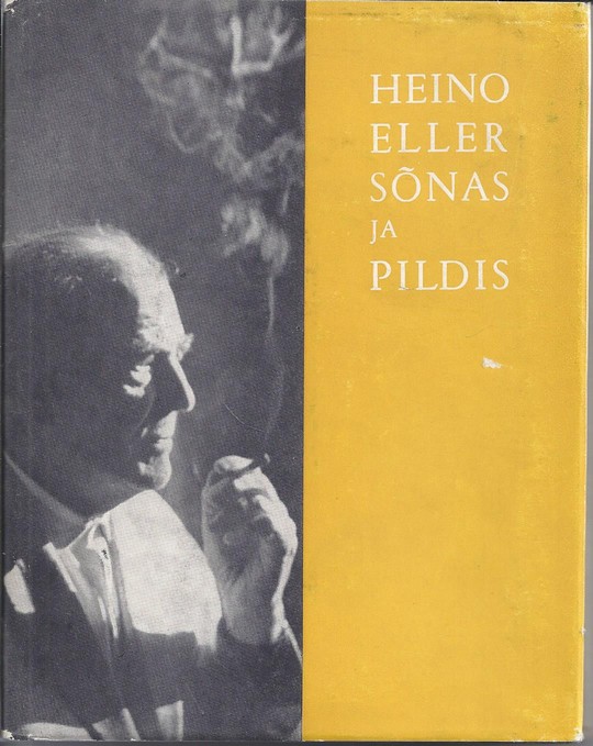 Heino Eller - sõnas ja pildis