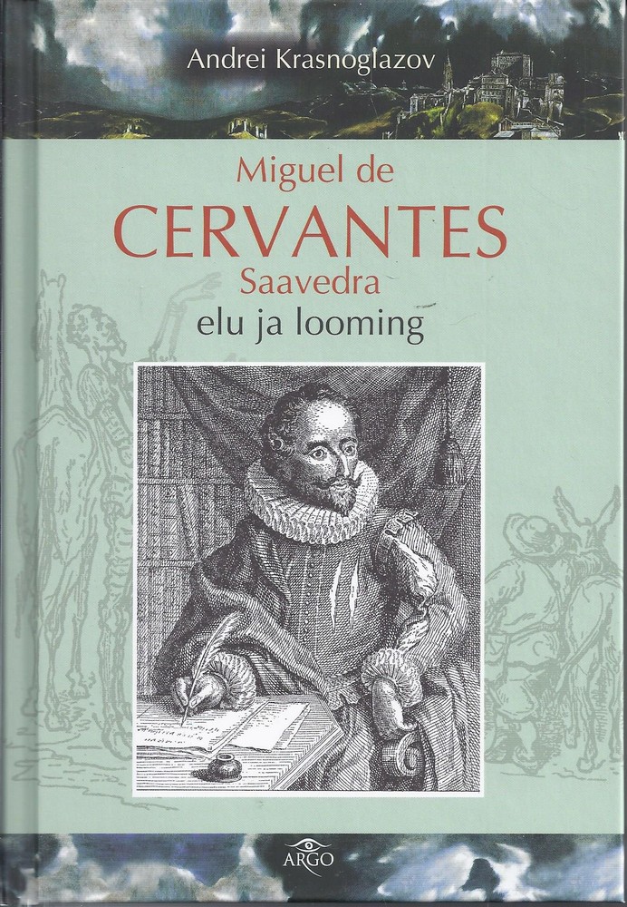 Miguel de Cervantes Saavedra elu ja looming