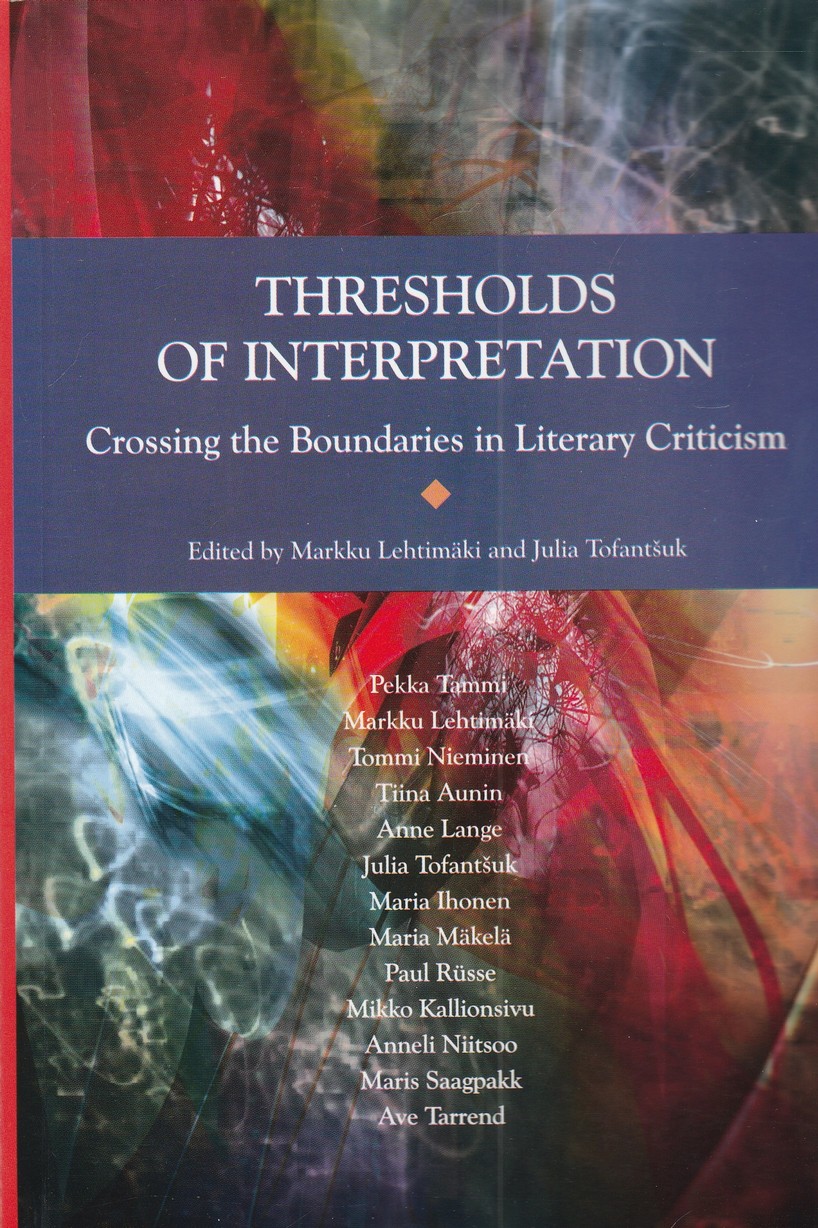 Thresholds of Interpretation. Crossing the Boundaries in Literary Criticism