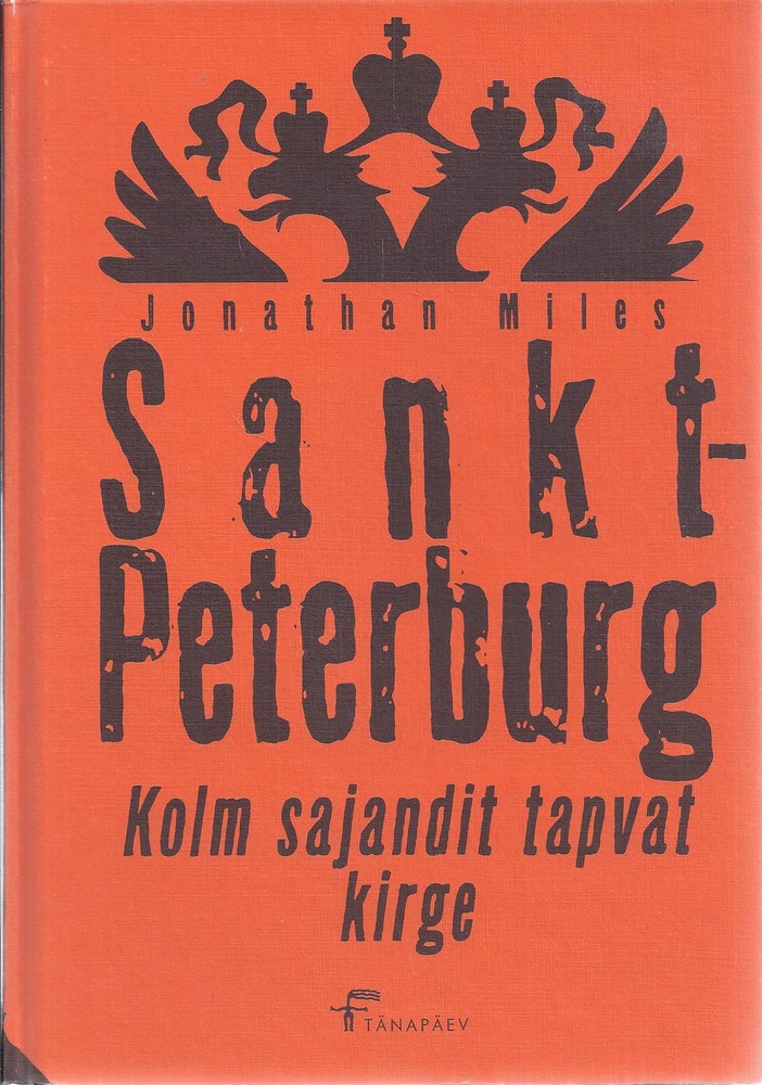 Sankt-Peterburg. Kolm sajandit tapvat kirge